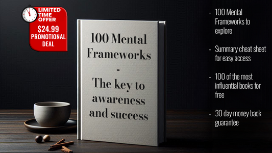 100 Mental Frameworks - The key to awareness and success
